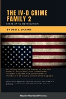 The IV-D Crime Family 2: Systematic Retribution 1678036390 Book Cover