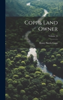 Copp's Land Owner, Volume 10... 1021881252 Book Cover