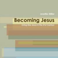 Becoming Jesus 1312148071 Book Cover