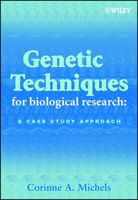 Genetic Techniques for Biological Research: A Case Study Approach 0471899194 Book Cover