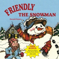 Friendly the Snowman 0739635417 Book Cover