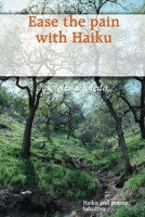 Ease the pain with Haiku 1105709396 Book Cover