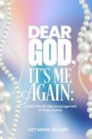 Dear God, It's Me Again: A Pretty Girl's 30-Day Encouragement & Prayer Journal B0FGXXQTXP Book Cover
