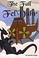 The Fall of Fel'duhr 1539331083 Book Cover