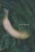 Loose Bananas B088BFGG1G Book Cover