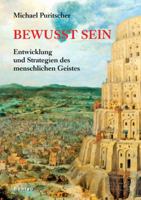 Bewusst Sein: Entwicklung und Strategien des menschlichen Geistes 3205777328 Book Cover