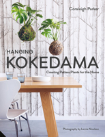 Hanging Kokedama: Creating Potless Plants for the Home 191112739X Book Cover