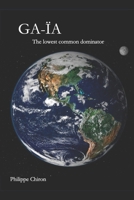 GA-ÏA: The lowest common dominator B0H852725F Book Cover