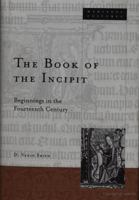 Book of the Incipit: Beginnings in the Fourteenth Century Volume 28 0816637601 Book Cover