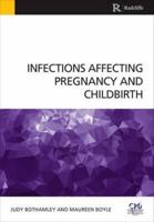 Infections Affecting Pregnancy and Childbirth 1909368350 Book Cover
