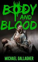 Body and Blood 0578950111 Book Cover