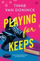 Playing For Keeps: An opposites-attract spicy hockey romance 1918834040 Book Cover