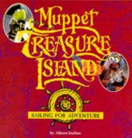 Muppet treasure island: sailing for adventure (Muppets) 0448412756 Book Cover