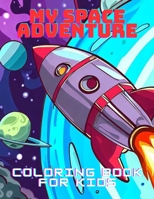 My Space Adventure Coloring Book for Kids B0CGCBLYZW Book Cover