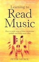 Learning to Read Music: How to Make Sense of Those Mysterious Symbols and Bring Music Alive 1845282787 Book Cover