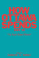 How Ottawa Spends, 1989-1990 (Public Policy) 0886290856 Book Cover