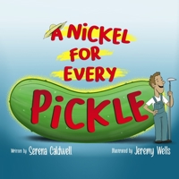 A nickel for every pickle 1737414805 Book Cover