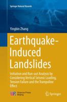 Earthquake-Induced Landslides: Initiation and run-out analysis by considering vertical seismic loading, tension failure and the trampoline effect 9811097437 Book Cover