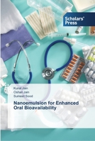 Nanoemulsion for Enhanced Oral Bioavailability 363951307X Book Cover