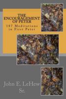 The Encouragement of Peter: 187 Meditations in First Peter 1523254246 Book Cover