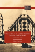 Urban Space in Contemporary Egyptian Literature: Portraits of Cairo 1349291439 Book Cover