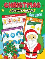 Christmas Activity books for Kids: Education Game Activity and Coloring Book for Toddlers & Kids 1731000286 Book Cover