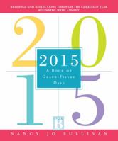 2015: A Book of Grace-Filled Days 0829439935 Book Cover