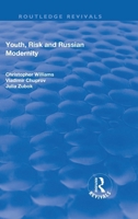 Youth, Risk and Russian Modernity 1138708623 Book Cover