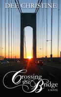 Crossing the Bridge 172160815X Book Cover