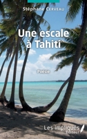 Une escale à Tahiti: Poésie (French Edition) 234317248X Book Cover