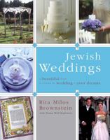 Jewish Weddings: A Beautiful Guide to Creating the Wedding of Your Dreams 0743216075 Book Cover