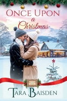 Once Upon a Christmas: Mistletoe Falls Christmas Romance Series Book #2 1966093373 Book Cover