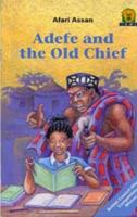 Adefe and the Old Chief (Junior African Writers) 0435891898 Book Cover