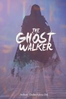 The Ghost Walker 1543010059 Book Cover