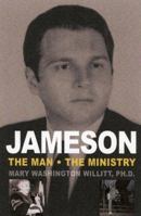 Jameson: The Man, the Ministry 1932124586 Book Cover