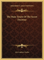 The Main Tenets Of The Secret Doctrine 1425371884 Book Cover