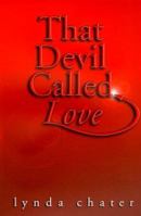 That Devil Called Love 0671018027 Book Cover