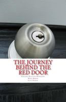 The Journey Behind the Red Door 1542877733 Book Cover