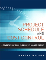 Project Schedule and Cost Control: A Comprehensive Guide to Principles and Applications 0133572943 Book Cover