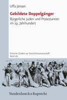 Gebildete Doppelganger: Burgerliche Juden Und Protestanten Im 19. Jahrhundert 3525351488 Book Cover