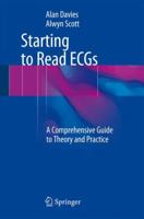 Starting to Read ECGs: A Comprehensive Guide to Theory and Practice 1447149645 Book Cover