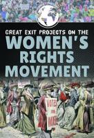 Great Exit Projects on the Women's Rights Movement 1499440553 Book Cover