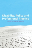 Disability, Policy and Professional Practice 1849201692 Book Cover