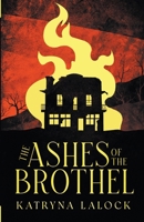The Ashes of the Brothel B0BRMGCRW5 Book Cover