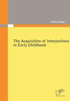 The Acquisition of Interjections in Early Childhood 3836676184 Book Cover