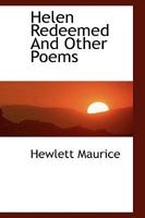 Helen redeemed and other poems 1511906359 Book Cover