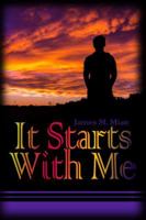 It Starts with Me 148094498X Book Cover