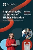 Supporting the Ambitions of Higher Education: A collection of case studies from PebbleBash 2024 0956564178 Book Cover