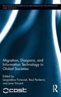 Migration, Diaspora and Information Technology in Global Societies 0415719712 Book Cover