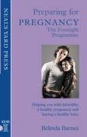 Preparing for Pregnancy: The Foresight Programme 1905830211 Book Cover